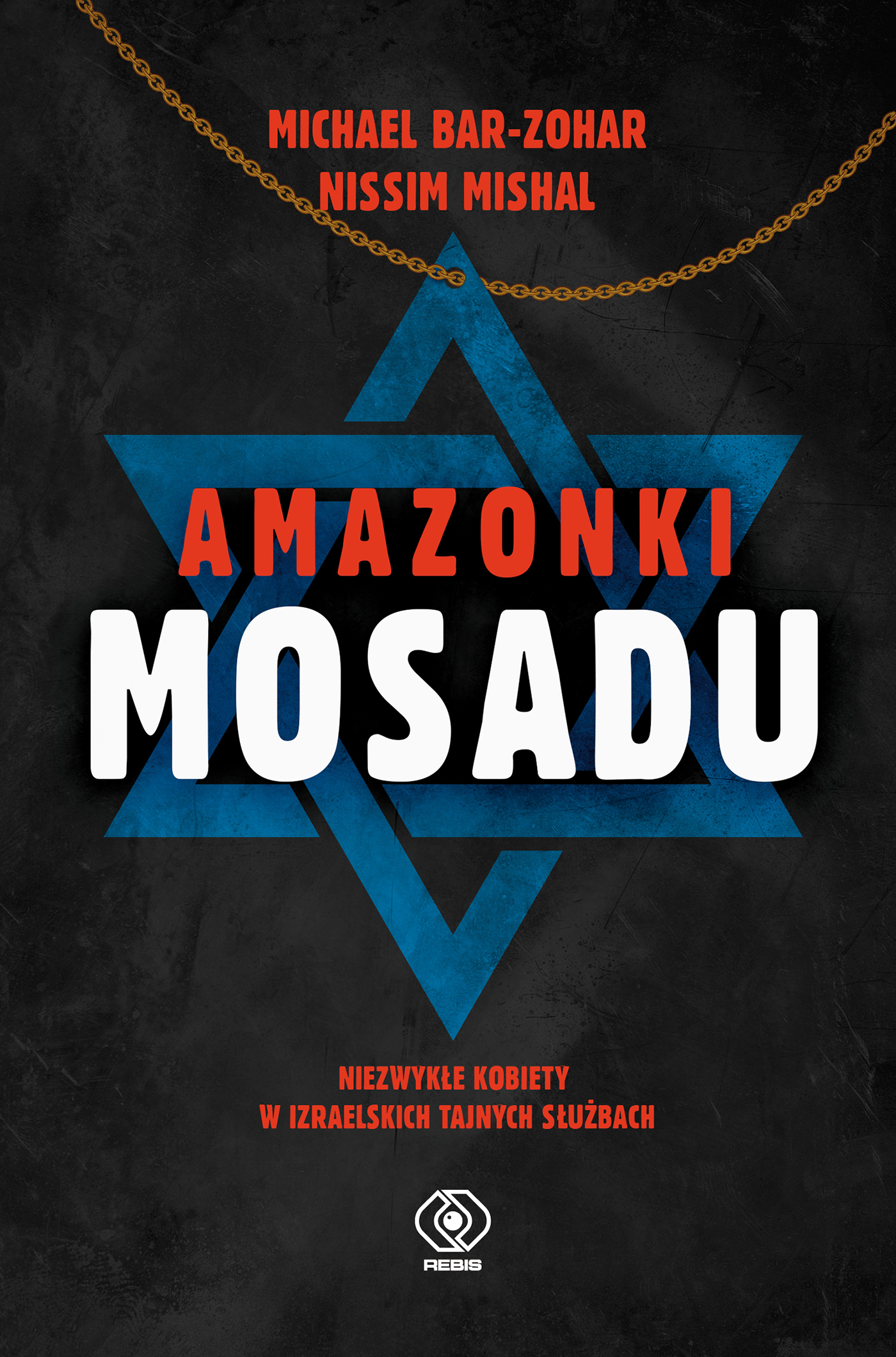 Premiera w REBIS-ie:  "Amazonki Mosadu".Niezwykłe kobiety w izraelskich tajnych służbach